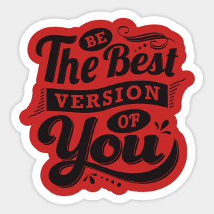 be the best version of you Sticker